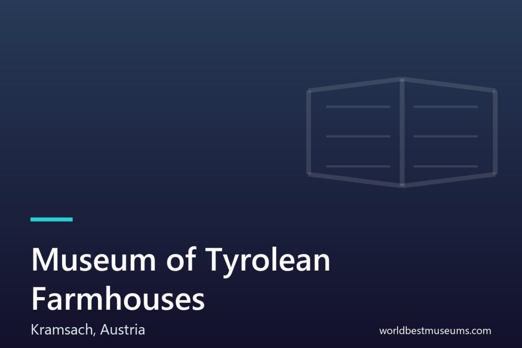 Museum of Tyrolean Farmhouses - World Best Museums cover
