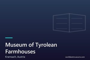 Museum of Tyrolean Farmhouses - World Best Museums cover