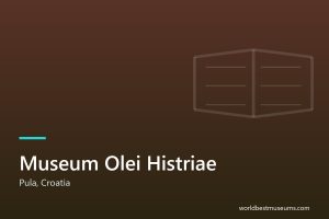 Museum Olei Histriae - World Best Museums cover