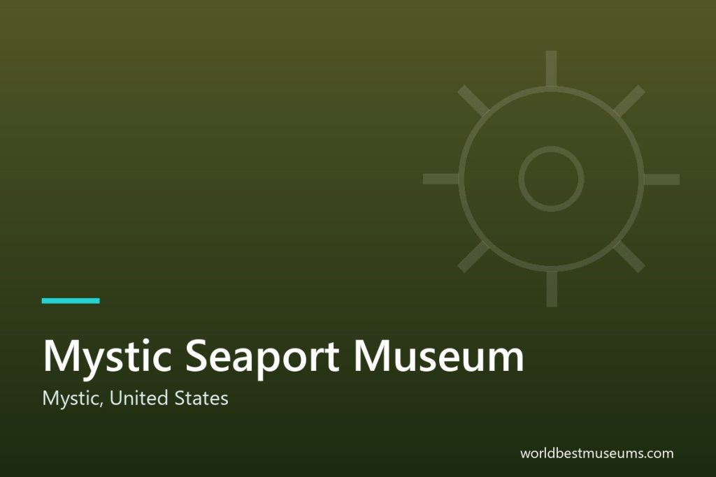Mystic Seaport Museum - World Best Museums cover