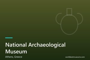 National Archaeological Museum - World Best Museums cover