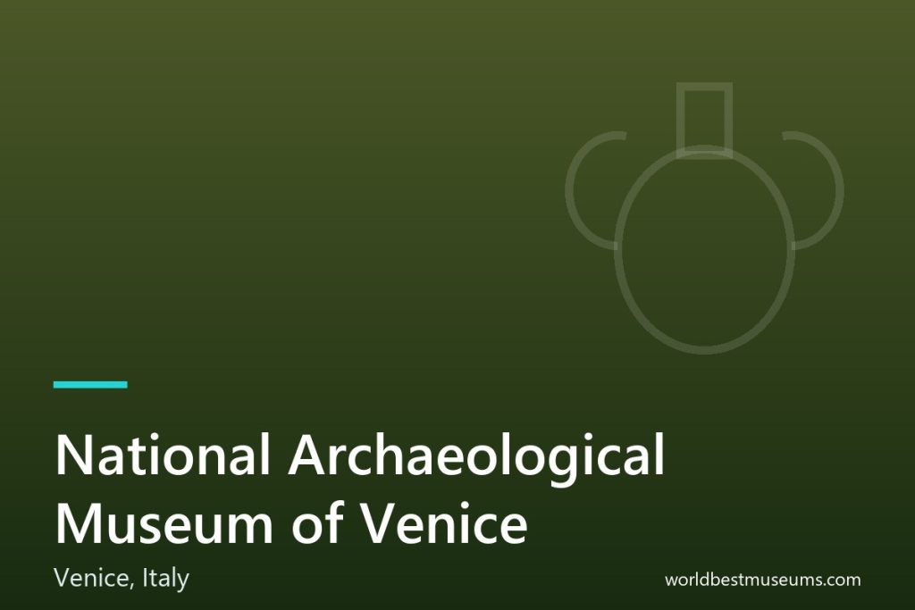 National Archaeological Museum of Venice - World Best Museums cover