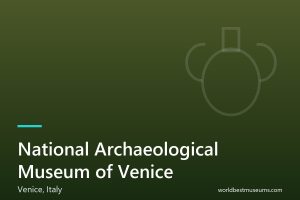 National Archaeological Museum of Venice - World Best Museums cover