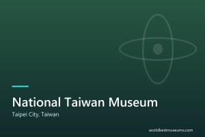 National Taiwan Museum - World Best Museums cover