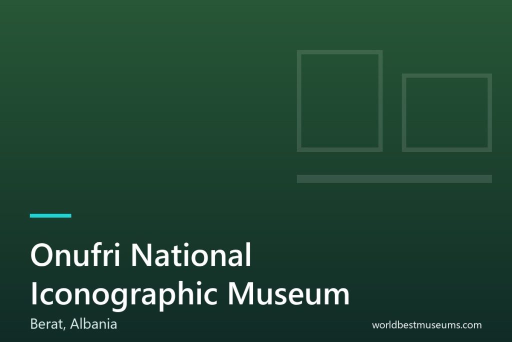 Onufri National Iconographic Museum - World Best Museums cover