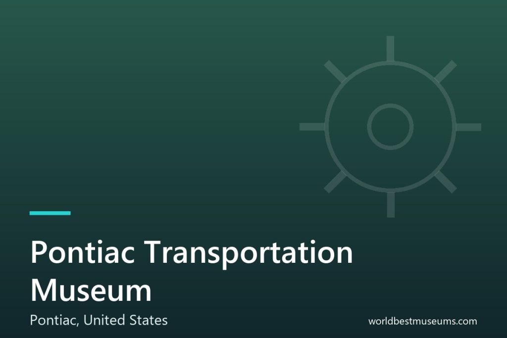 Pontiac Transportation Museum - World Best Museums cover