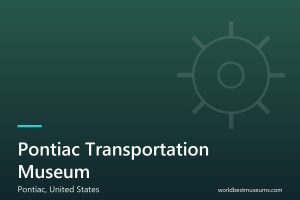 Pontiac Transportation Museum - World Best Museums cover