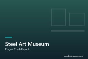 Steel Art Museum - World Best Museums cover
