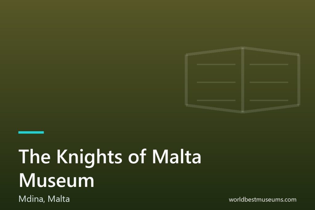 The Knights of Malta Museum - World Best Museums cover