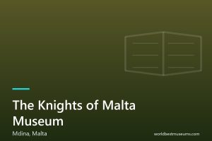 The Knights of Malta Museum - World Best Museums cover