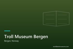 Troll Museum Bergen - World Best Museums cover