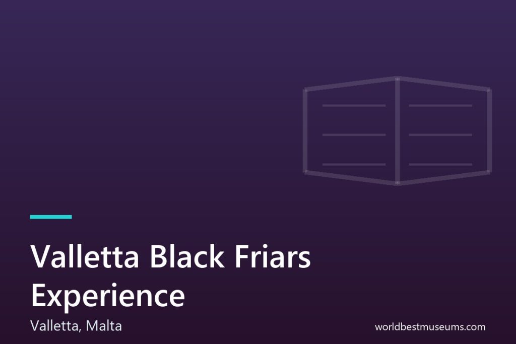 Valletta Black Friars Experience - World Best Museums cover