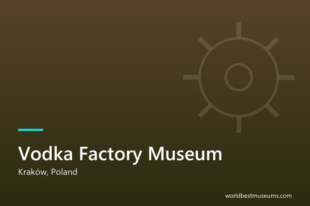 Vodka Factory Museum - World Best Museums cover