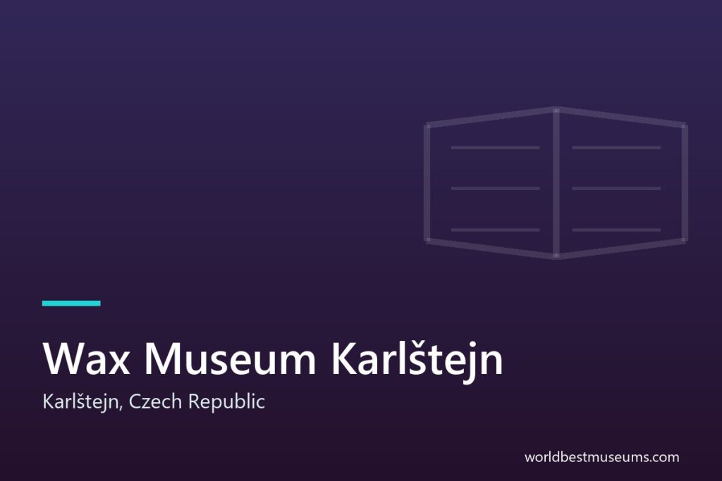 Wax Museum Karlštejn - World Best Museums cover