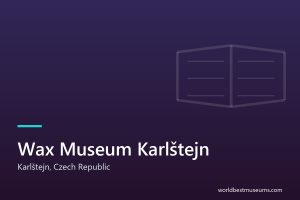 Wax Museum Karlštejn - World Best Museums cover